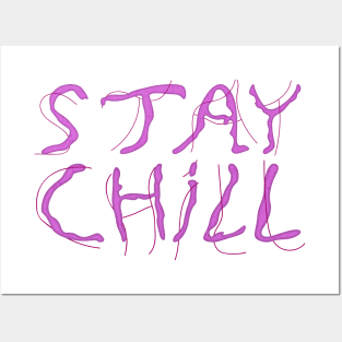 stay chill Posters and Art